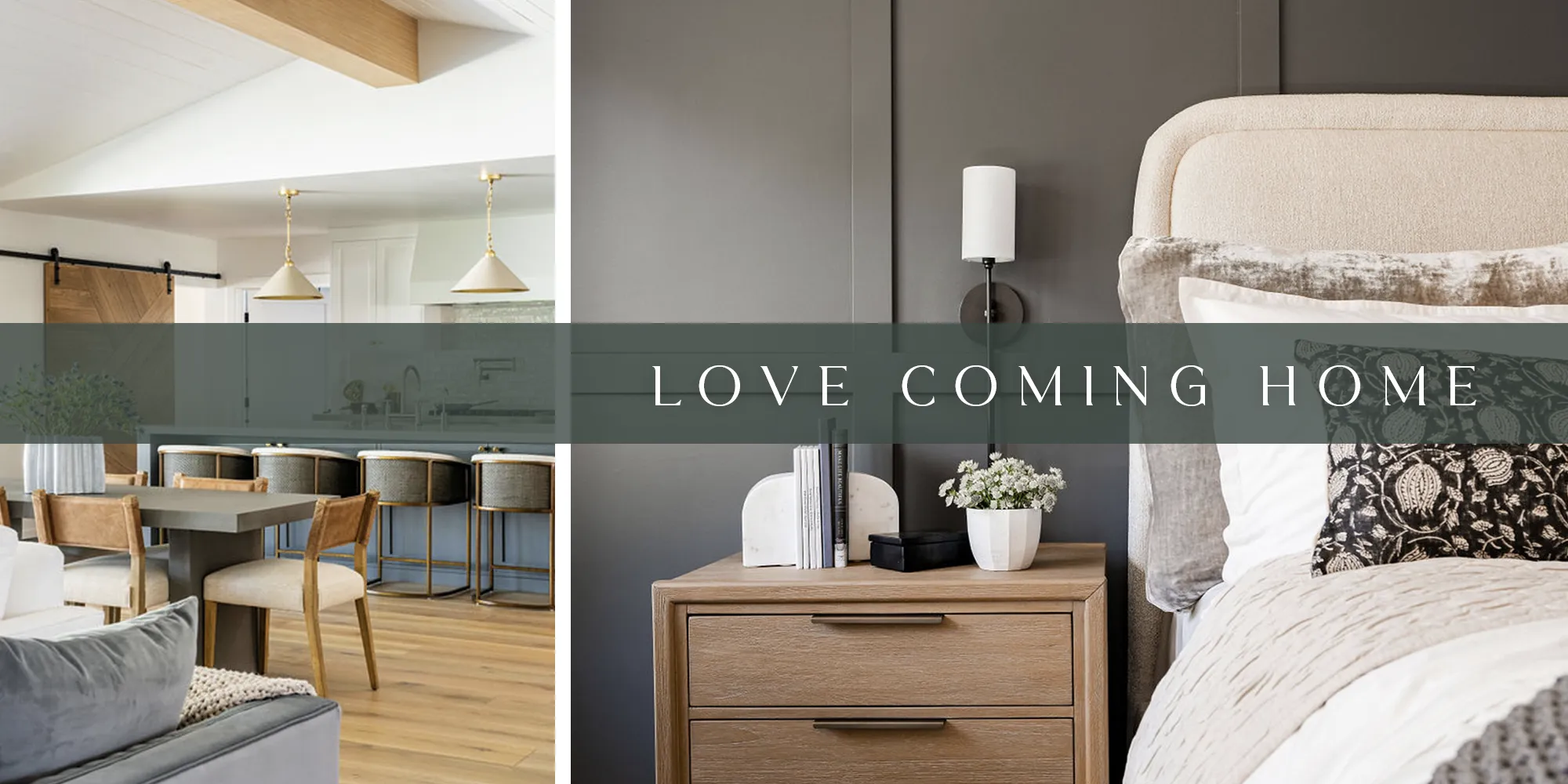two photos of beautiful home interiors with the words Love Coming Home over top
